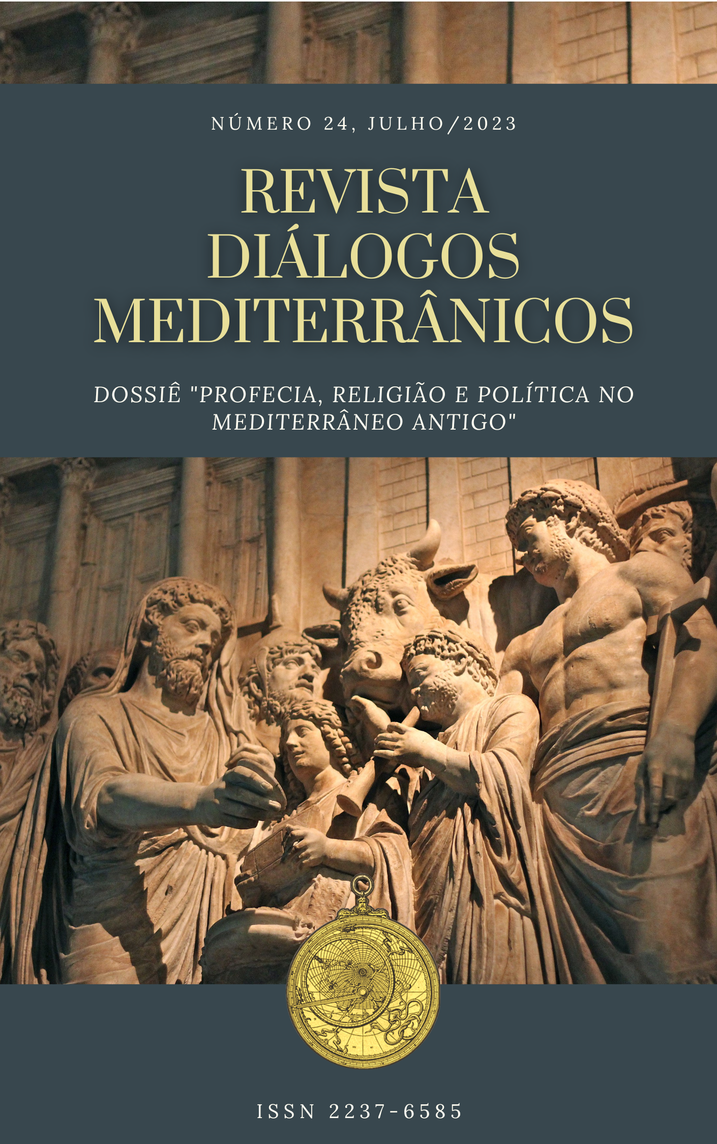 					Ver Núm. 24 (2023): Revista Diálogos Mediterrânicos - Dossiê "Profecia, religião e política no Mediterrâneo Antigo"
				